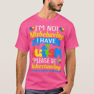 Känslan till autism Jag missbrukar inte att jag ha T Shirt