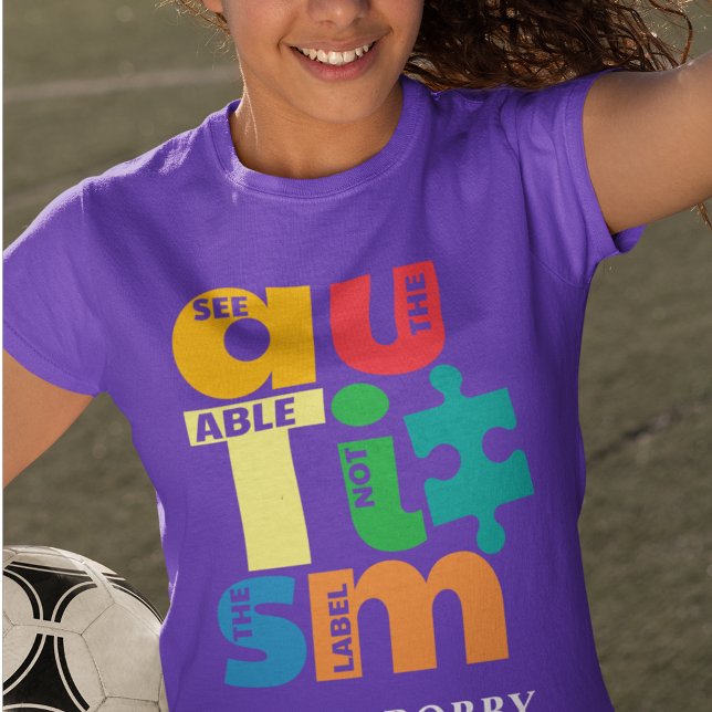 Känslan till autism ser förmågan, inte etiketten t shirt (Autism Awareness See The Able Not the Label T-Shirt)