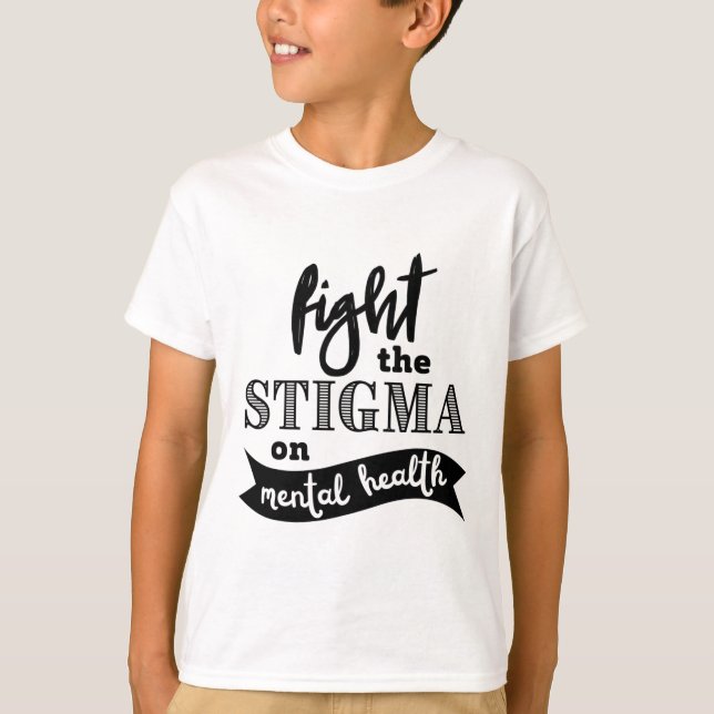 Känslan till psykisk hälsa i Stigma - mentala prob T Shirt (Framsida)