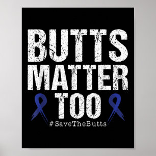 Känslan vid Butts Colon Cancer för Spara Poster