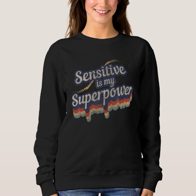 Känslig är min supermaktsjektiv t shirt (Framsida)