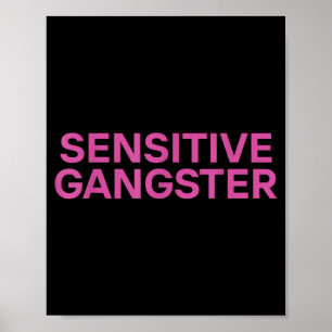 Känslig Gangster Roligt Ironisk Citat Poster