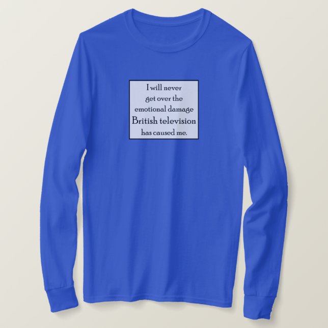 Känslomässig skada av brittisk TV T Shirt (Design framsida)