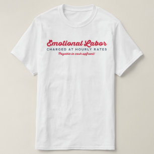 Känslomässigt arbete timtaxa t shirt