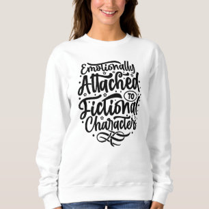 Känslomässigt bunden till en fiktiv karaktär t shirt