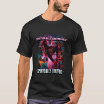Känslomässigt otillgänglig T-shirt