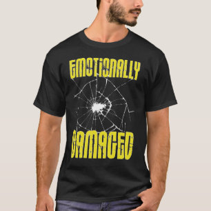 Känslomässigt skadad t shirt
