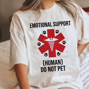 Känslomässigt stöd för människa, klappa inte - rol t shirt
