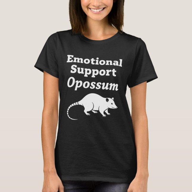 Känslomässigt stöd Opossum T Shirt (Framsida)