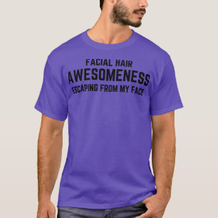 Känslomhet i ansiktshår som undgår min ansikte Bea T Shirt