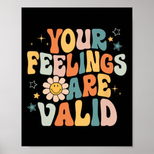 Känslor är giltiga psykiska hälsoproblem Mental H Poster