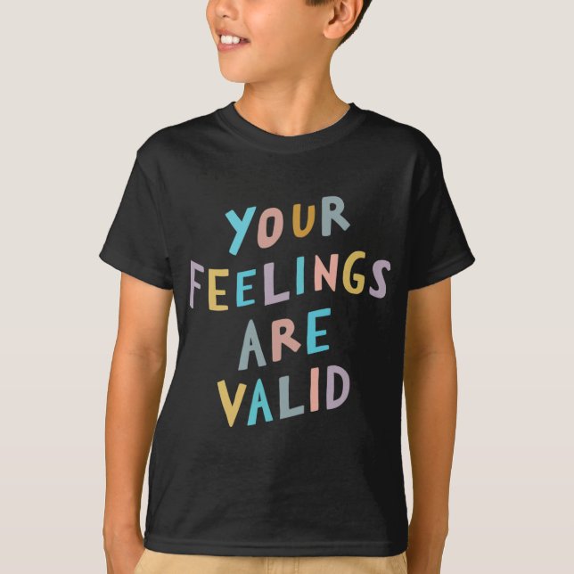 Känslor som är giltiga för psykisk hälsa t shirt (Framsida)