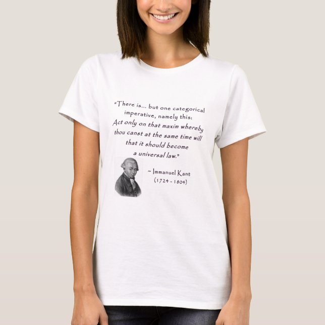 kant_quote_05d_categorical_imperative.gif tee shirt (Framsida)