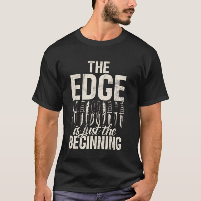 Kanten är bara början kniv t shirt (Framsida)