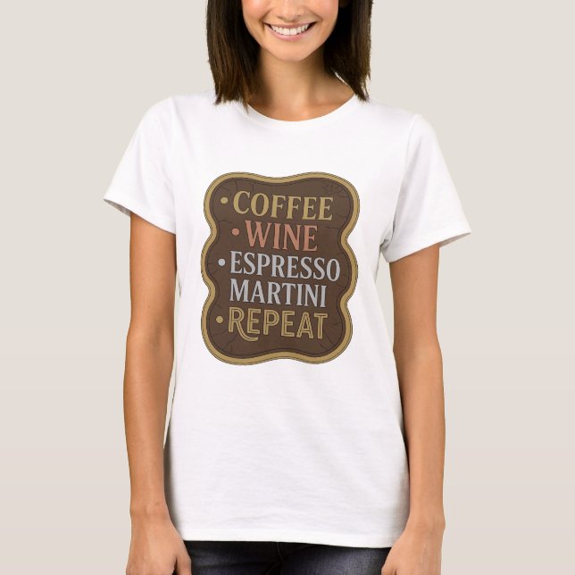 Kantigt Guld KAFFE VIN ESPRESSO MARTINI REPETERAR T Shirt (Framsida)