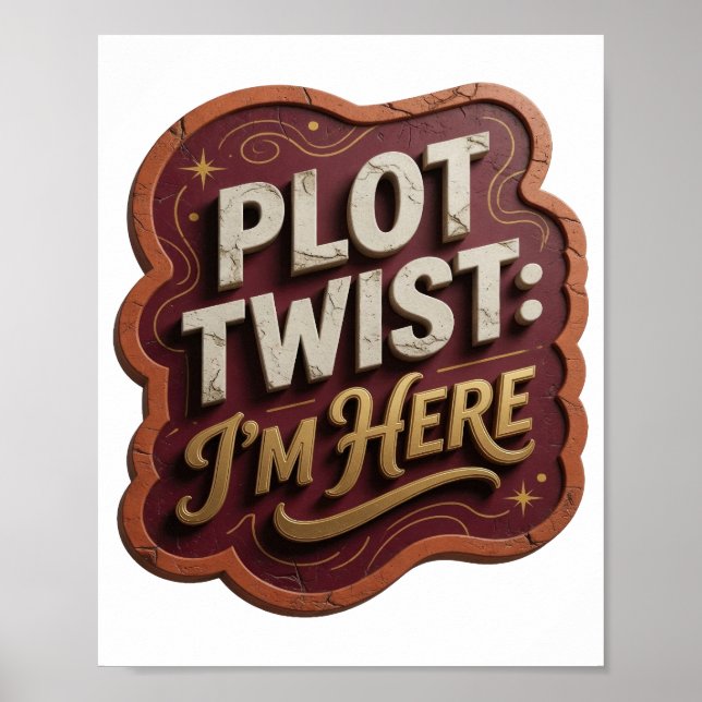 Kantigt guld PLOT TWIST JAG ÄR HÄR Poster (Framsidan)