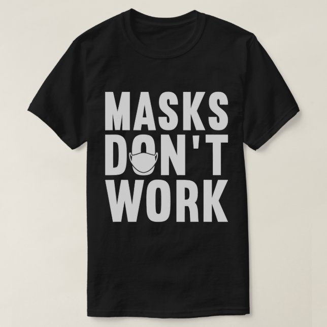 Kantmaskprotest 2020,Masker fungerar inte,T-Shirt  T Shirt (Design framsida)