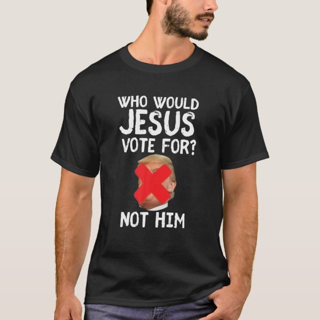 Kantutjämning som Jesus skulle rösta för T Shirt (Framsida)