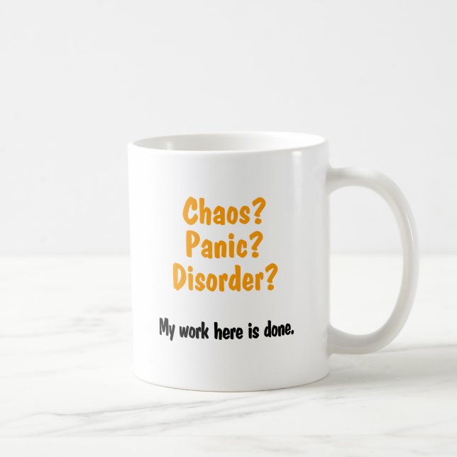 Kaos? Göra panikslagen? Oordning? Kaffemugg (Höger)