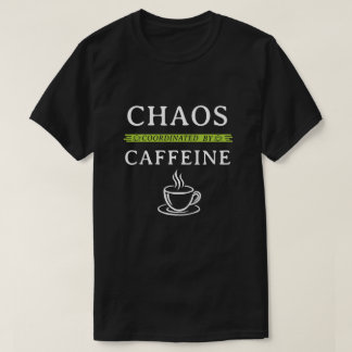 Kaos Koordinerat Av Koffein Rolig Kaffe T-Shirt