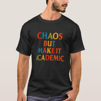 Kaos Men Gör Det Akademiskt Roligt Tillbaka Till S T Shirt