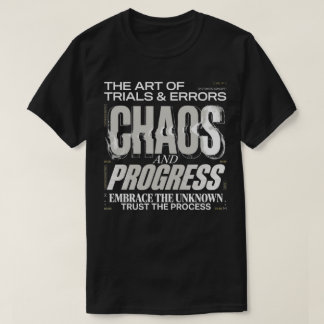 Kaos och Framsteg Lita på Processen Typografi T Shirt