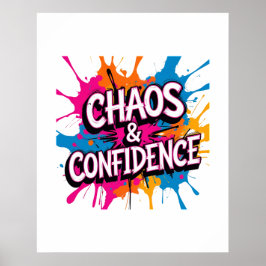 "Kaos & Självförtroende" Färgsprakande Citatdesign Poster