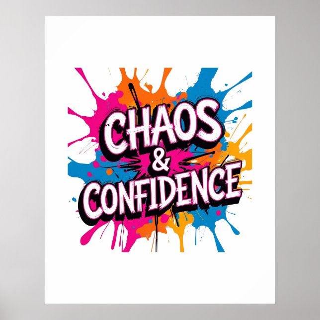 "Kaos & Självförtroende" Färgsprakande Citatdesign Poster (Framsidan)
