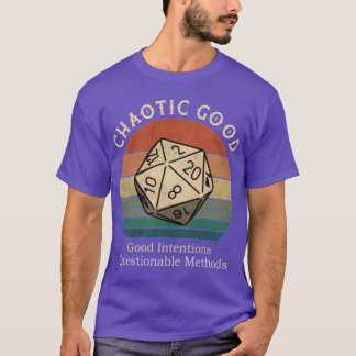 Kaotiskt Goda Avsikter Tvivelsamma Metoder T Shirt
