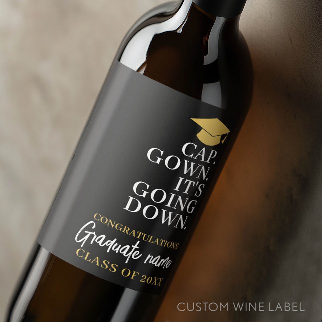 Kap Gown Det går ner - Namn Modern Studenten Vinflaska Etikett (Custom Graduation Wine Label - Celebrate the Graduate!)