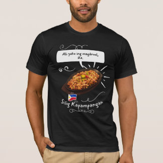 Kapampangan Sisig T Shirt