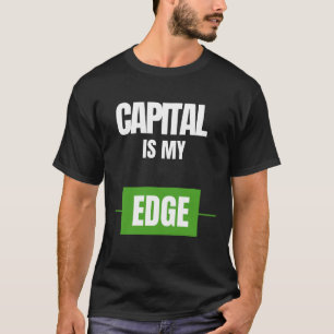 Kapital Är Min Fördel — Handelsmentalitet Design T Shirt
