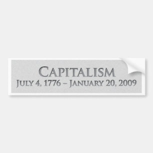 Kapitalism Juli 4, 1776 - Januari 20, 2009 Bildekal