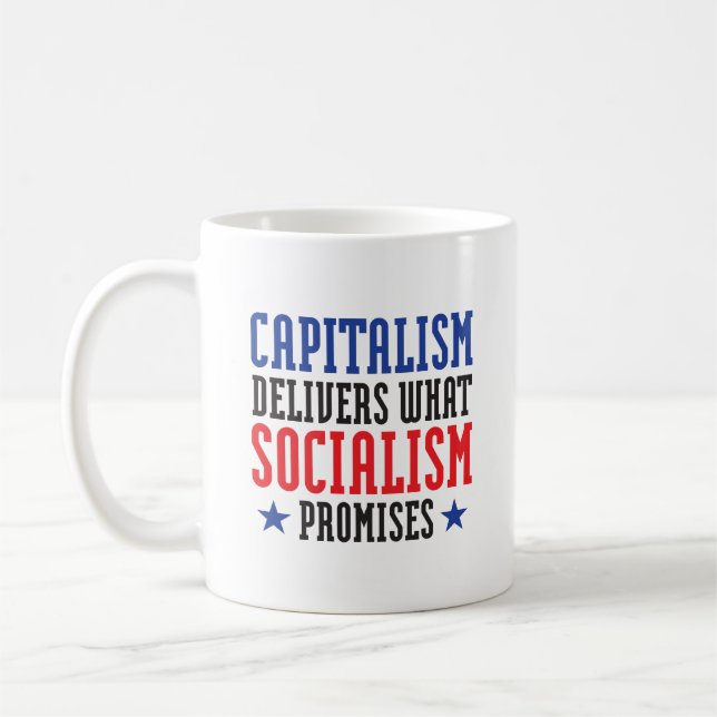 Kapitalism levererar vad socialismen lovar kaffemugg (Vänster)