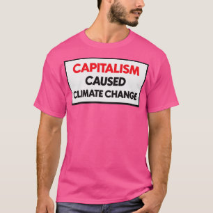 Kapitalism orsakad av klimatförändringar1 t shirt