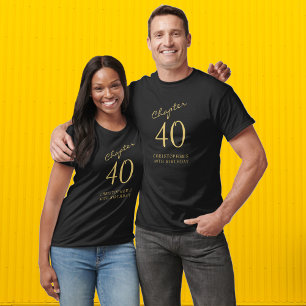 Kapitel 40 40:e födelsedagen Party, svart och Guld T Shirt