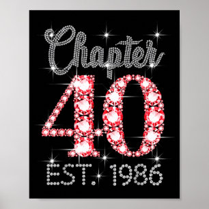 Kapitel 40 Est 1986 Glad 40-årsdag Flicka Män W Poster