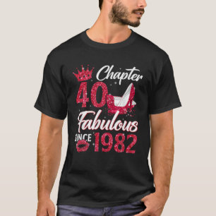 Kapitel 40 Fabulous sedan 1982 40th Birthday Queen T Shirt