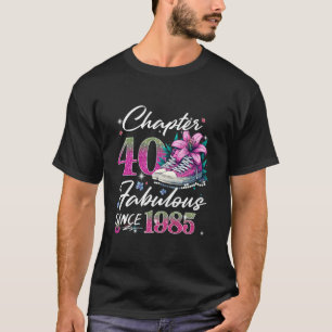 Kapitel 40 Fabulous sedan 1985 40 Birthday Queen T Shirt