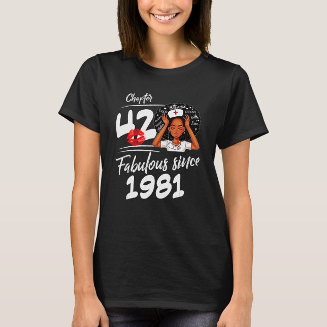 Kapitel 42 Uppmjukande sedan 1981 Black Girl Birth T Shirt (Framsida)