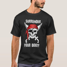 Kapitulera din roliga pirat för booty för pirater tee