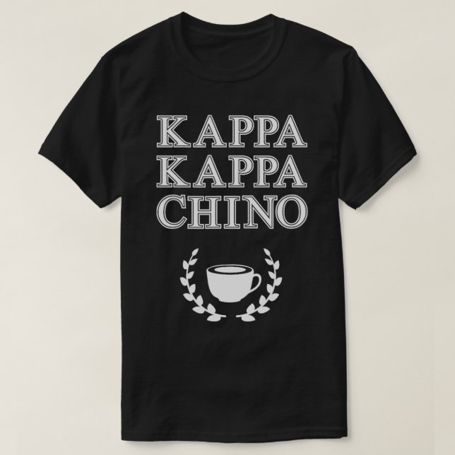 Kappa Kappa Chino Funny Parody for Coffee Älskare T Shirt (Design framsida)