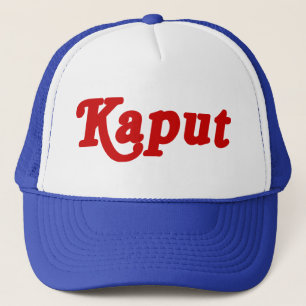 KAPUT ♦ ARBETA INTE ♦ TRUCKERKEPS