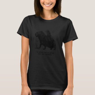Kapybara Råtta jag är rädd att du har angivit din T Shirt
