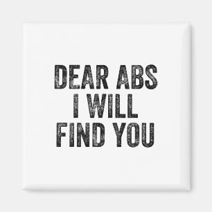 Kära Abs Jag Kommer Att Hitta Dig Gym Tyngdlyftare Magnet