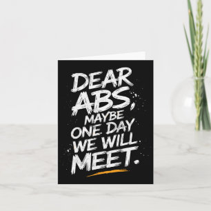 Kära Abs kanske en dag kommer vi att träffa Gym Te Kort