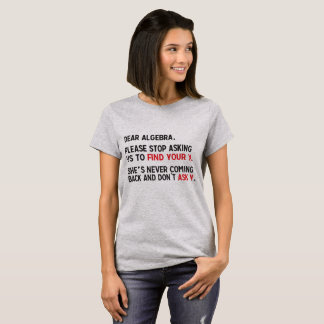 Kära Algebra, behar stoppet som frågar oss att Tee Shirt