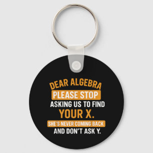 Kära Algebra Sluta Be Mig Hitta Din X- Matte Nyckelring