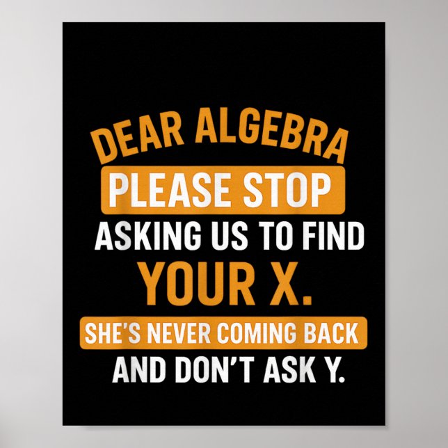 Kära Algebra Sluta Be Mig Hitta Din X- Matte  Poster (Framsidan)