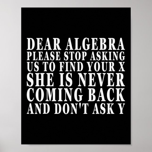 Kära Algebra Sluta Be Oss Hitta Din X  Poster (Framsidan)
